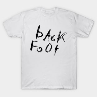 dark and gritty back foot text T-Shirt